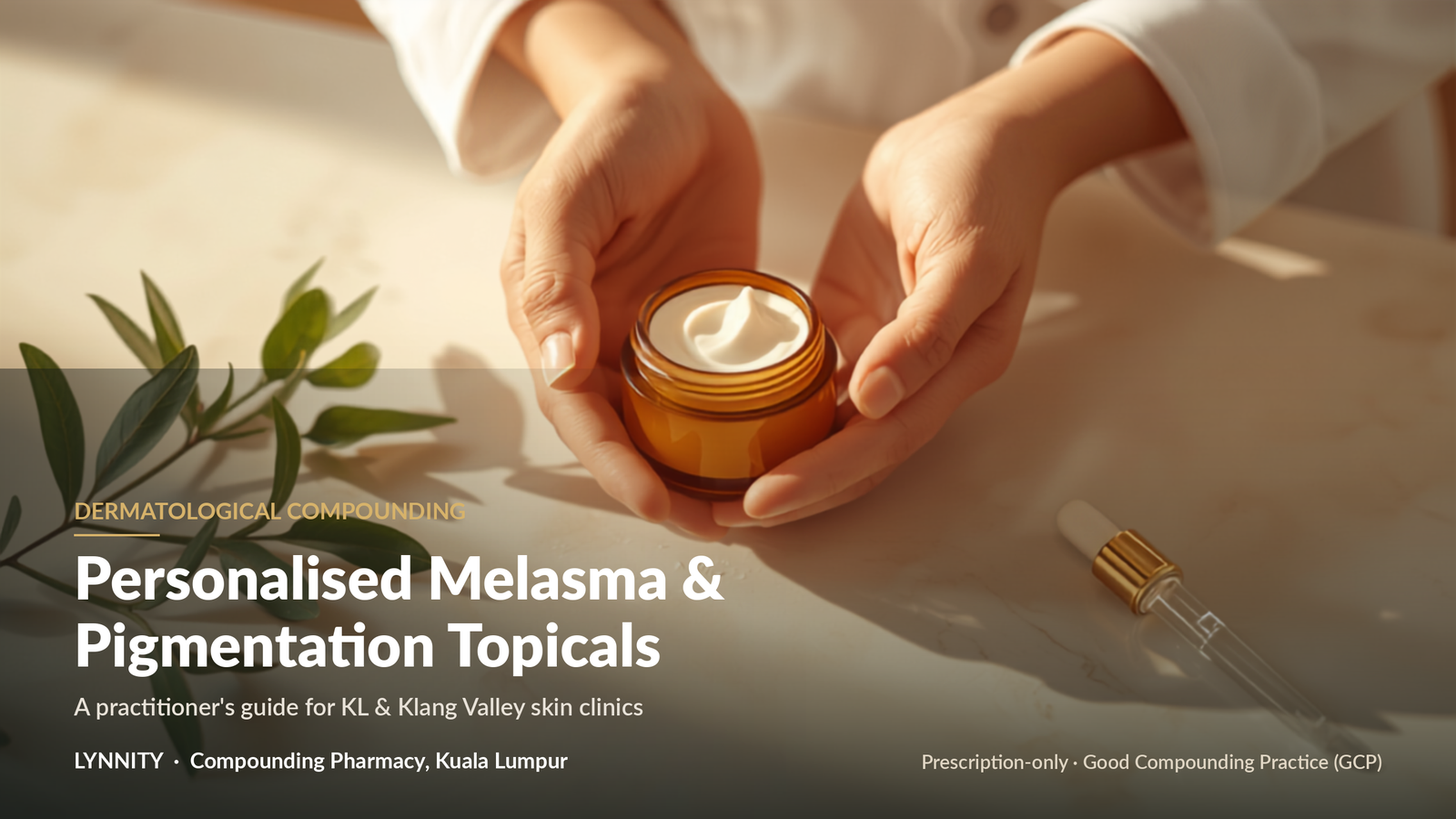 Compounded Melasma and Pigmentation Topicals in Malaysia: A Practitioner's Guide to Personalised Formulations