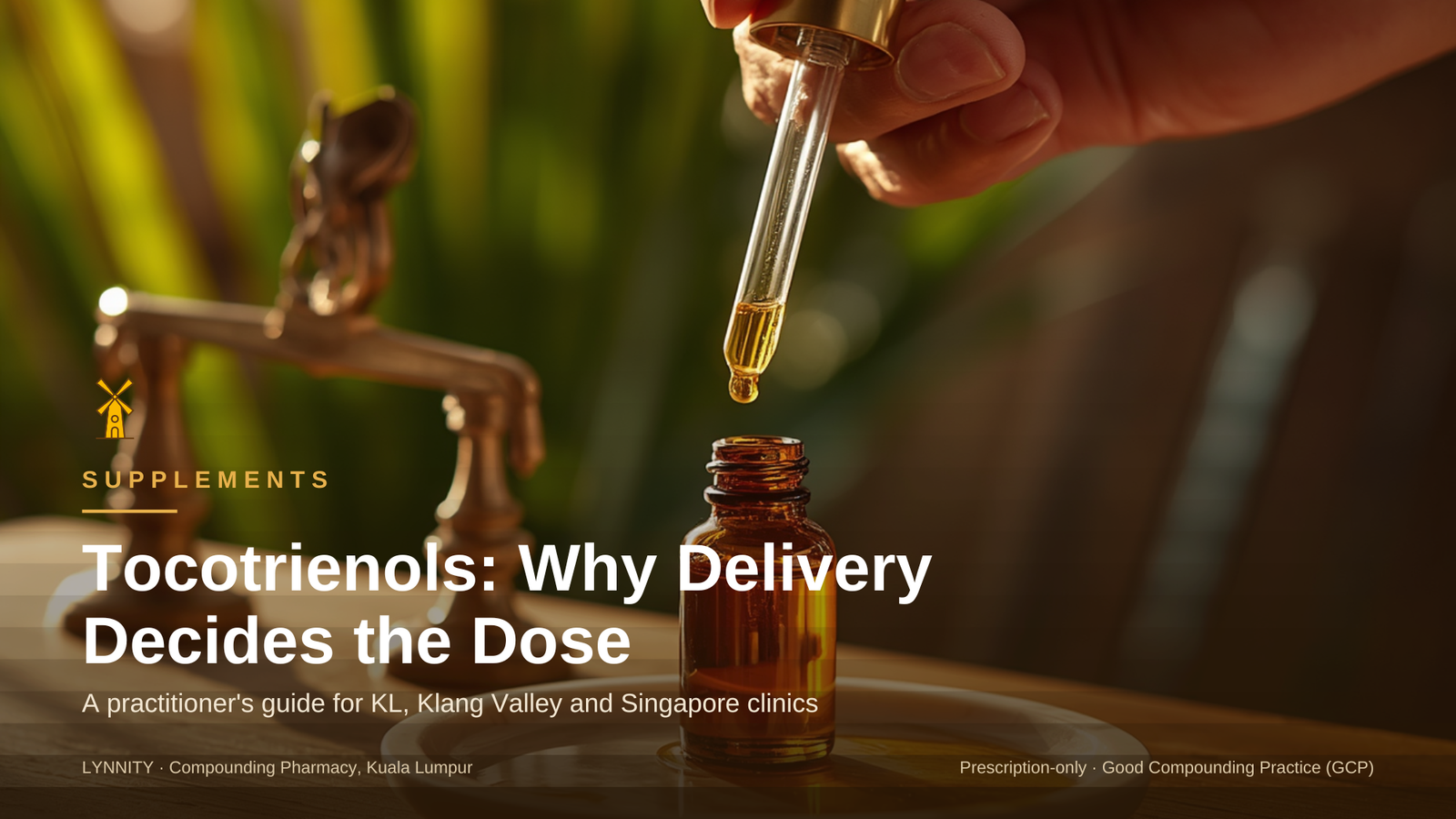 Compounded Tocotrienols in Malaysia: Why the Delivery Form Decides the Dose That Arrives