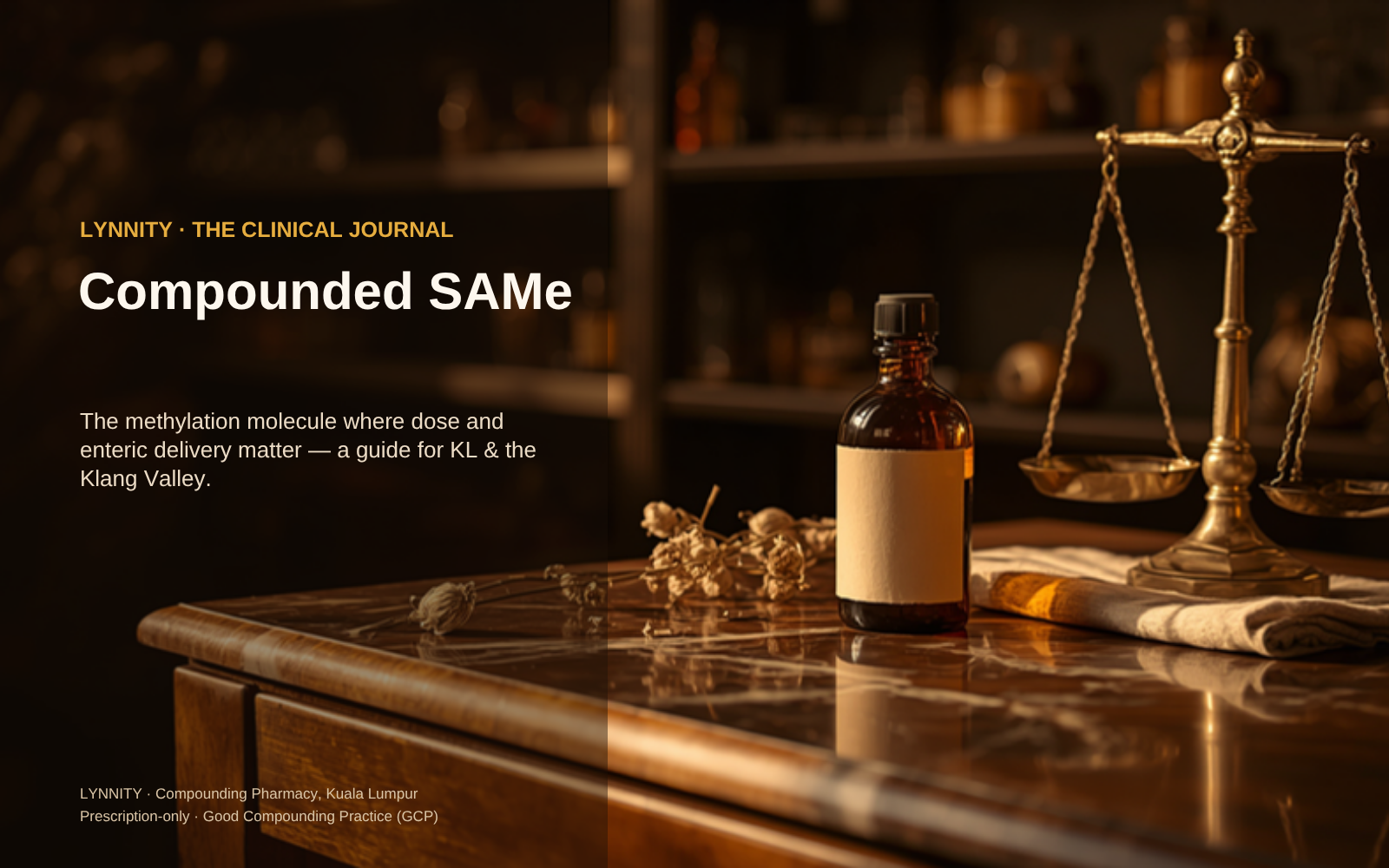 Compounded SAMe (S-Adenosylmethionine) in Malaysia: The Methyl Donor That Expires Before It Works
