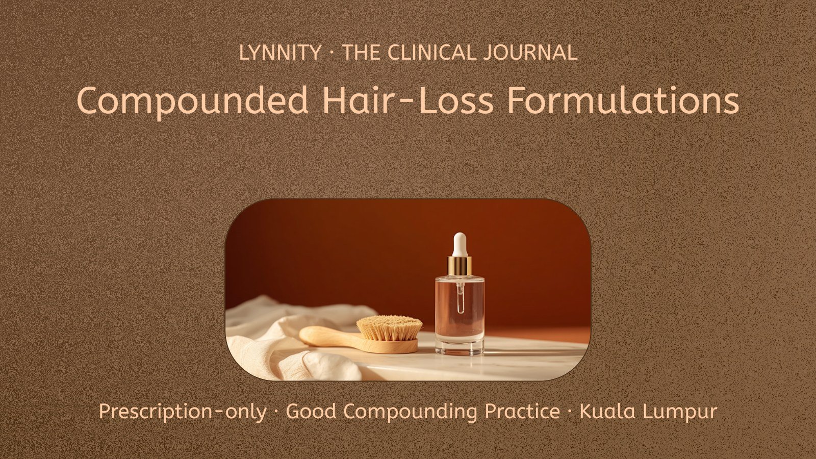 Compounded Hair-Loss Formulations: Topical Minoxidil–Finasteride for Clinics in Malaysia