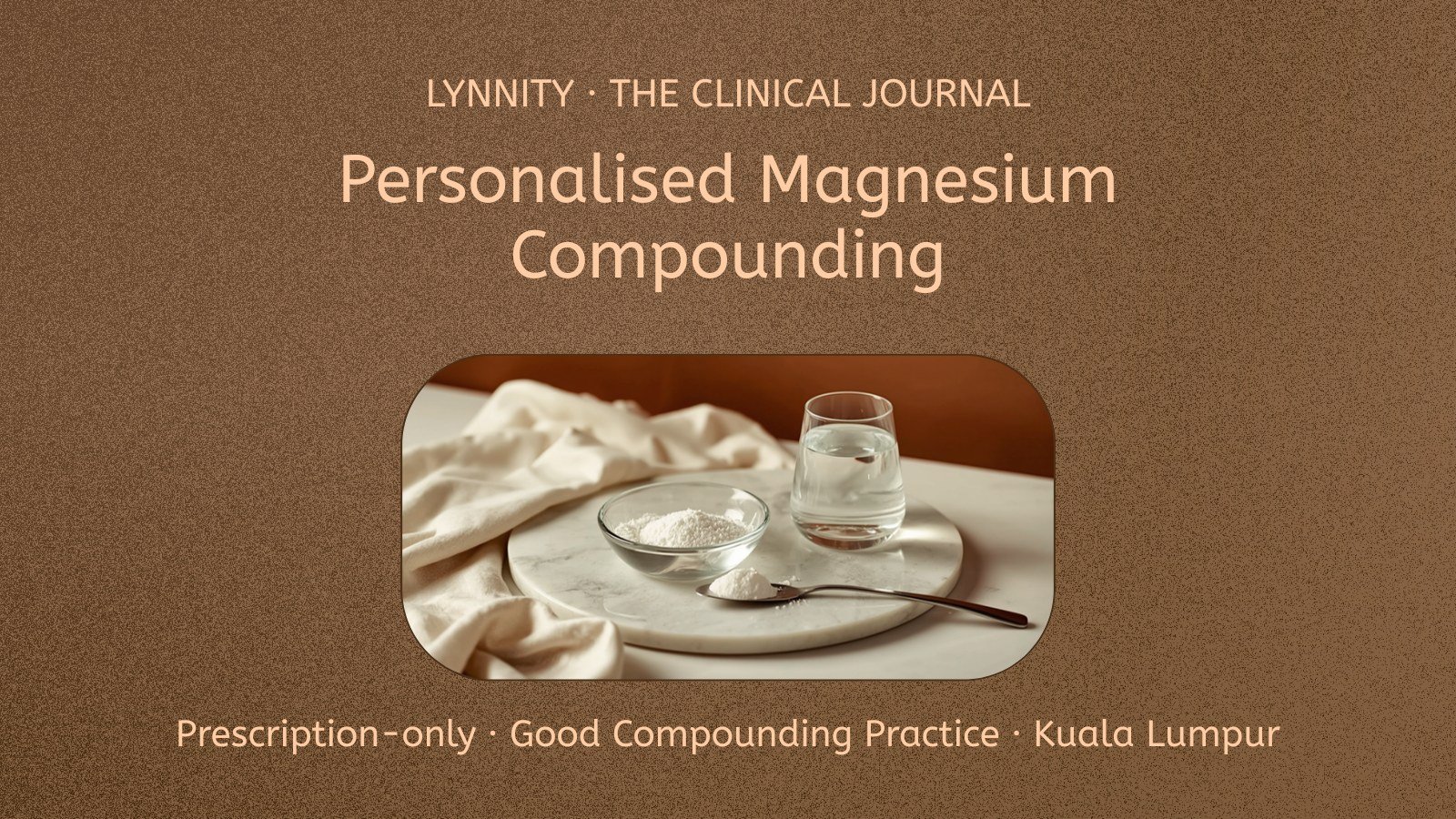 Personalised Magnesium Compounding: Choosing the Right Form and Dose for Each Patient