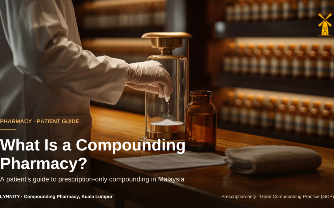 What Is a Compounding Pharmacy? A Guide for Patients in Malaysia