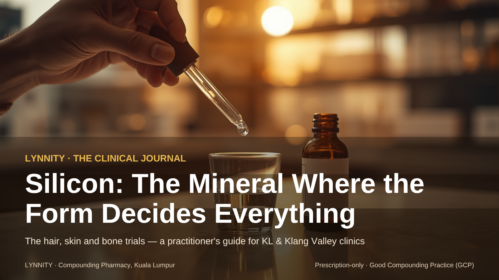 Compounded Silicon (ch-OSA) in Malaysia: The Structural Mineral Behind the Hair, Skin and Bone Trials — and Why the Form Decides Everything